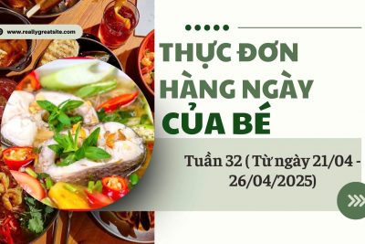 THỰC ĐƠN TUẦN 32